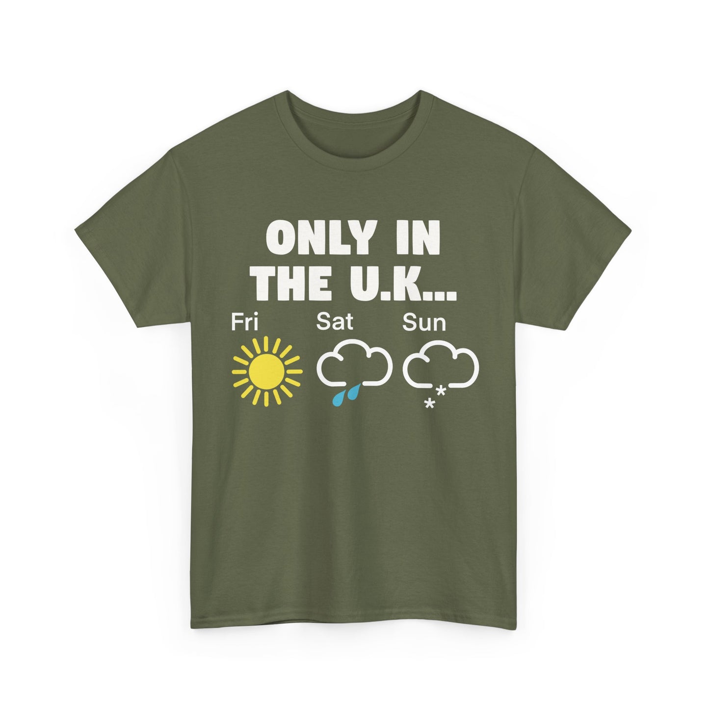 British Weather Humour Unisex T-Shirt - "Only in the U.K..."