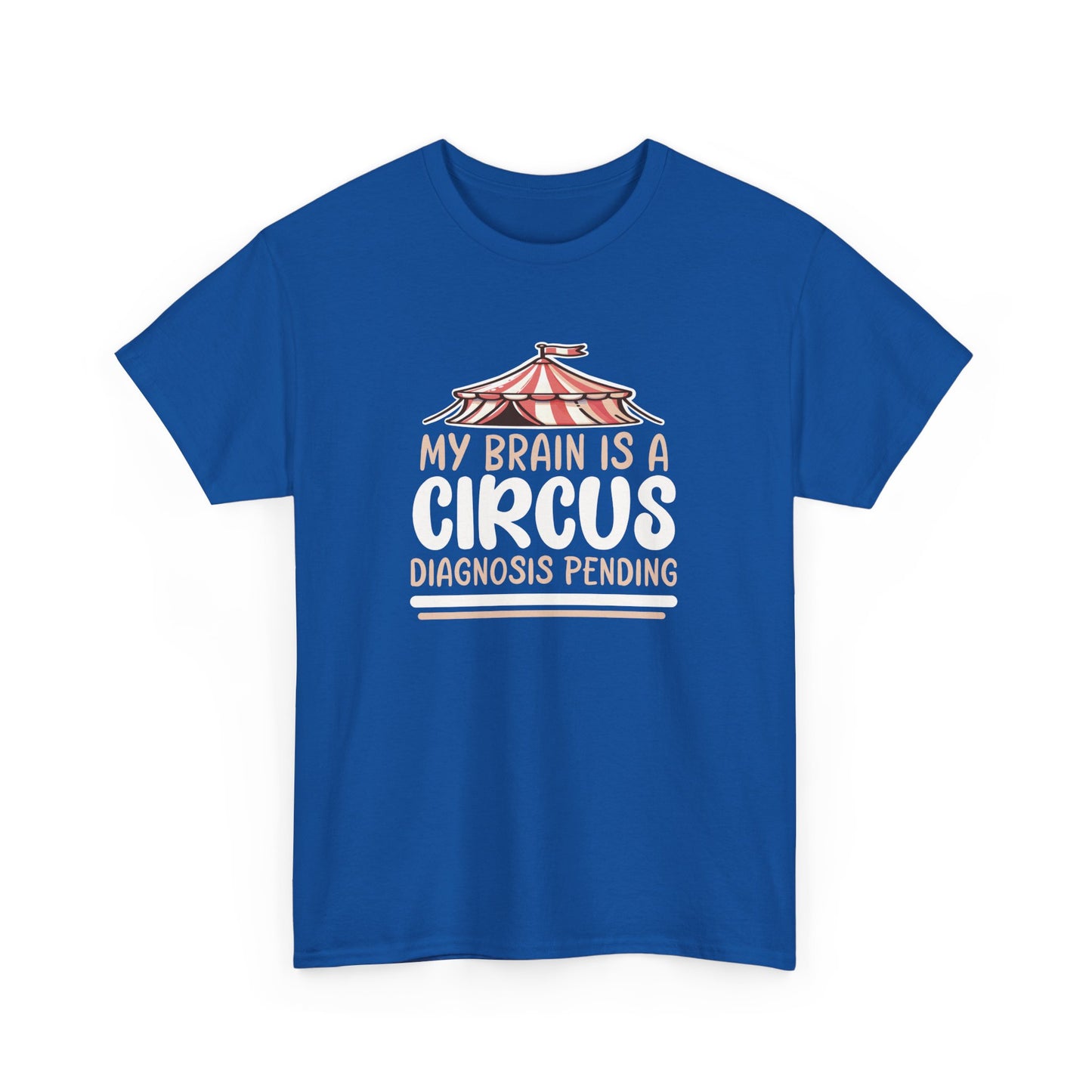 Pending Diagnosis 'My Brain Is A Circus, Diagnosis Pending' For Undiagnosed Neurodivergents