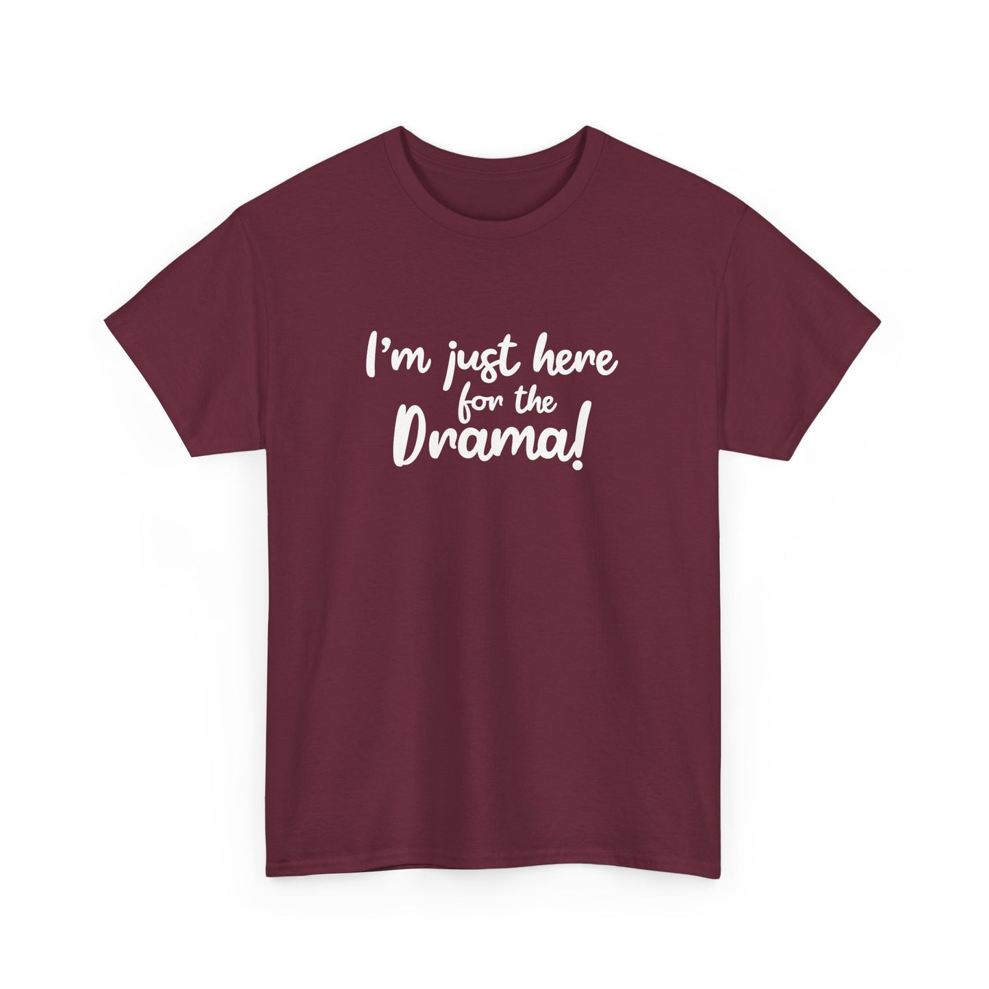 I'm Just Here for the Drama Unisex Heavy Cotton Tee, Funny T-Shirt for Drama Lovers, Gift Idea, Casual Wear, Trendy Apparel