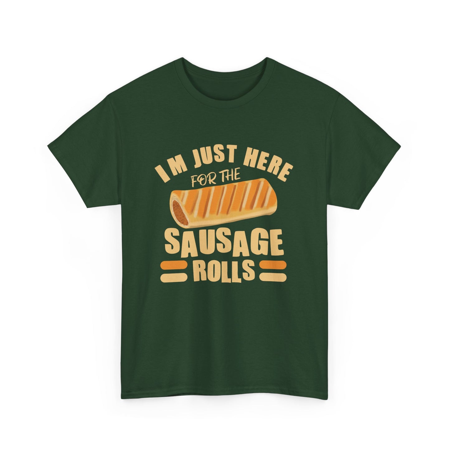 Funny Sausage Roll Lovers T-Shirt, With Quote 'I'm Just Here For The Sausage Rolls'