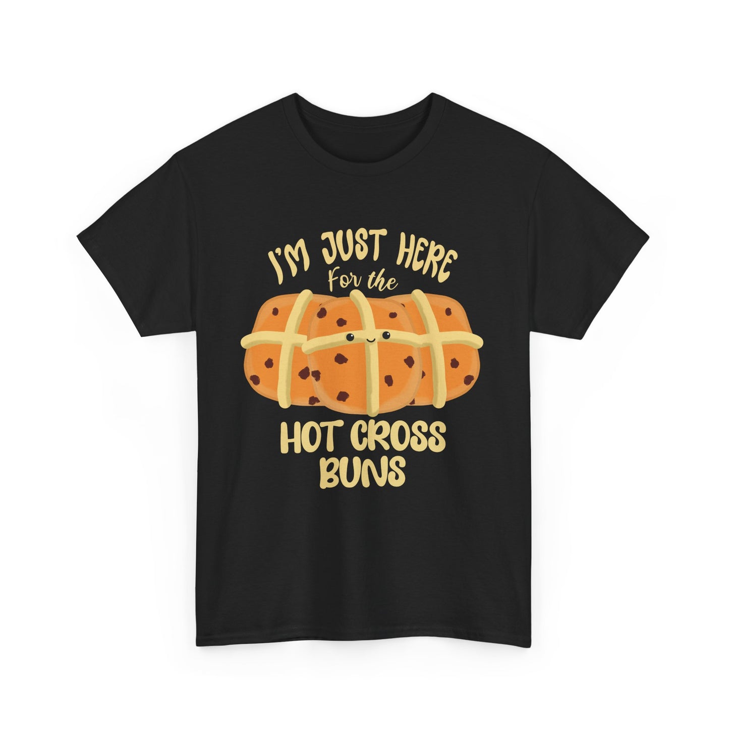 I'm Just Here for the Hot Cross Buns Unisex T-Shirt