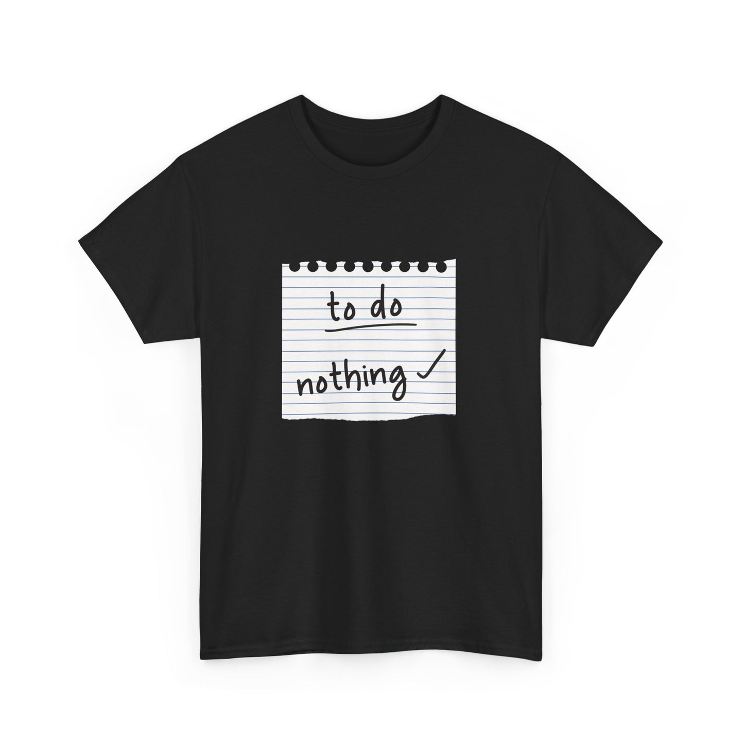 Funny To Do List "To Do Nothing" Unisex T-Shirt