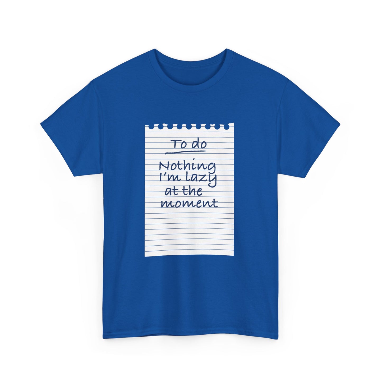 Funny Lazy Quote 'To Do Nothing I'm Lazy At The Moment' T-Shirt