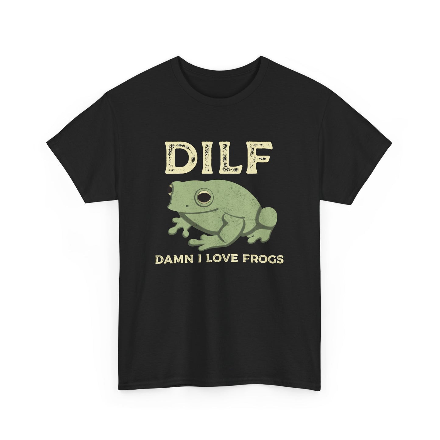 DILF Damn I Love Frogs Funny Frog T-Shirt for Frog Lovers Adult Humour