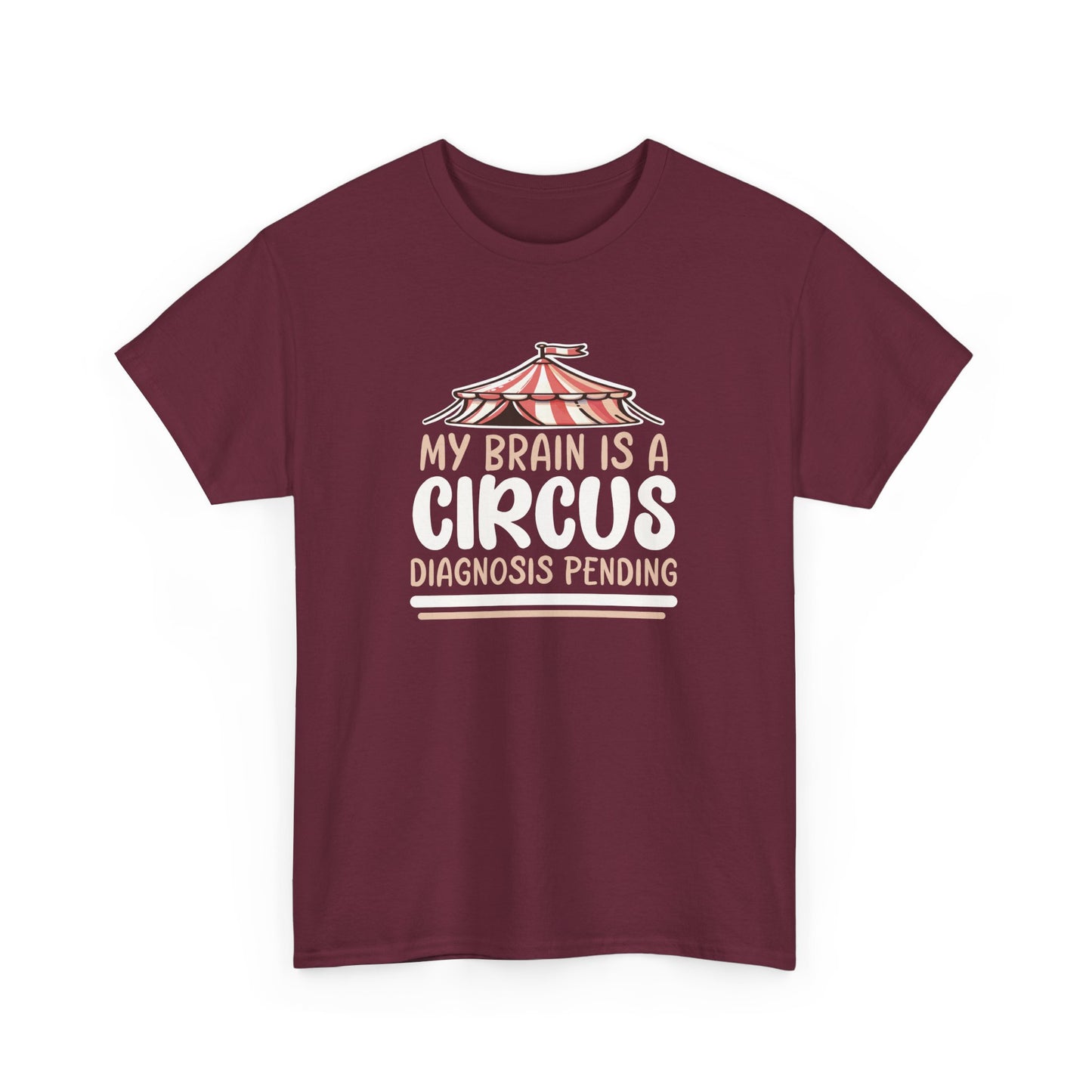 Pending Diagnosis 'My Brain Is A Circus, Diagnosis Pending' For Undiagnosed Neurodivergents