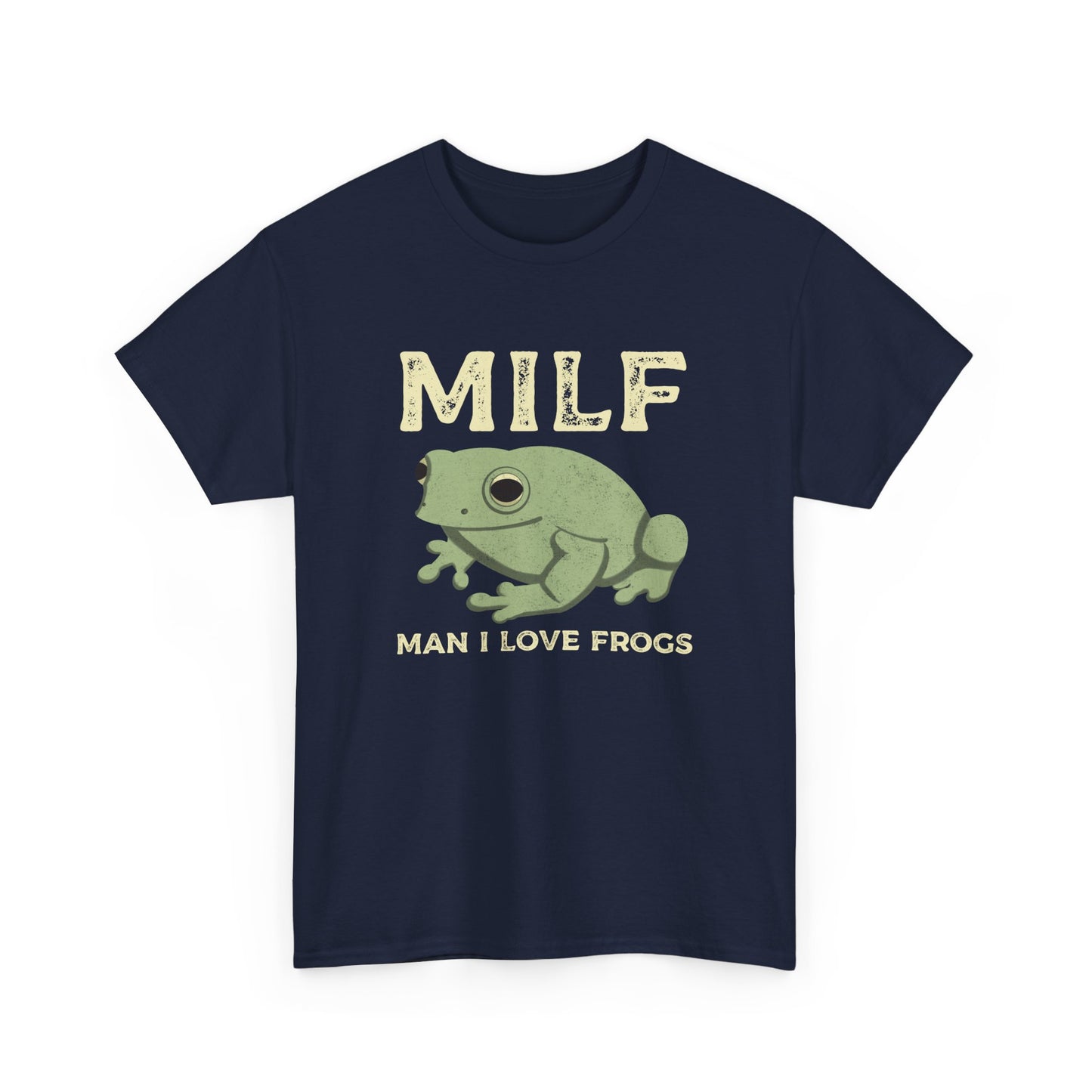 MILF Man I Love Frogs Funny Frog Lovers T-Shirt Adult Humour