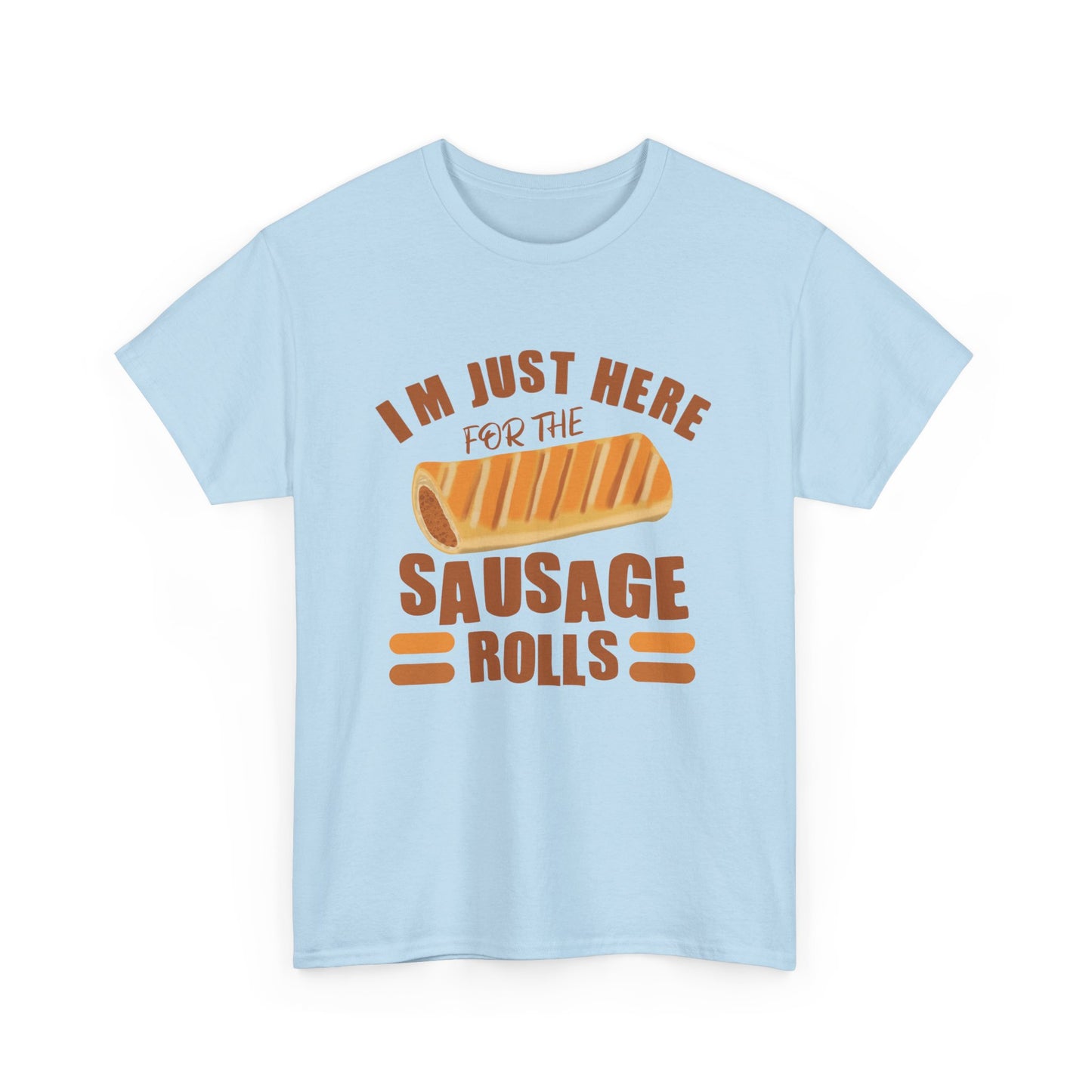 Funny Sausage Roll Lovers T-Shirt, With Quote 'I'm Just Here For The Sausage Rolls'