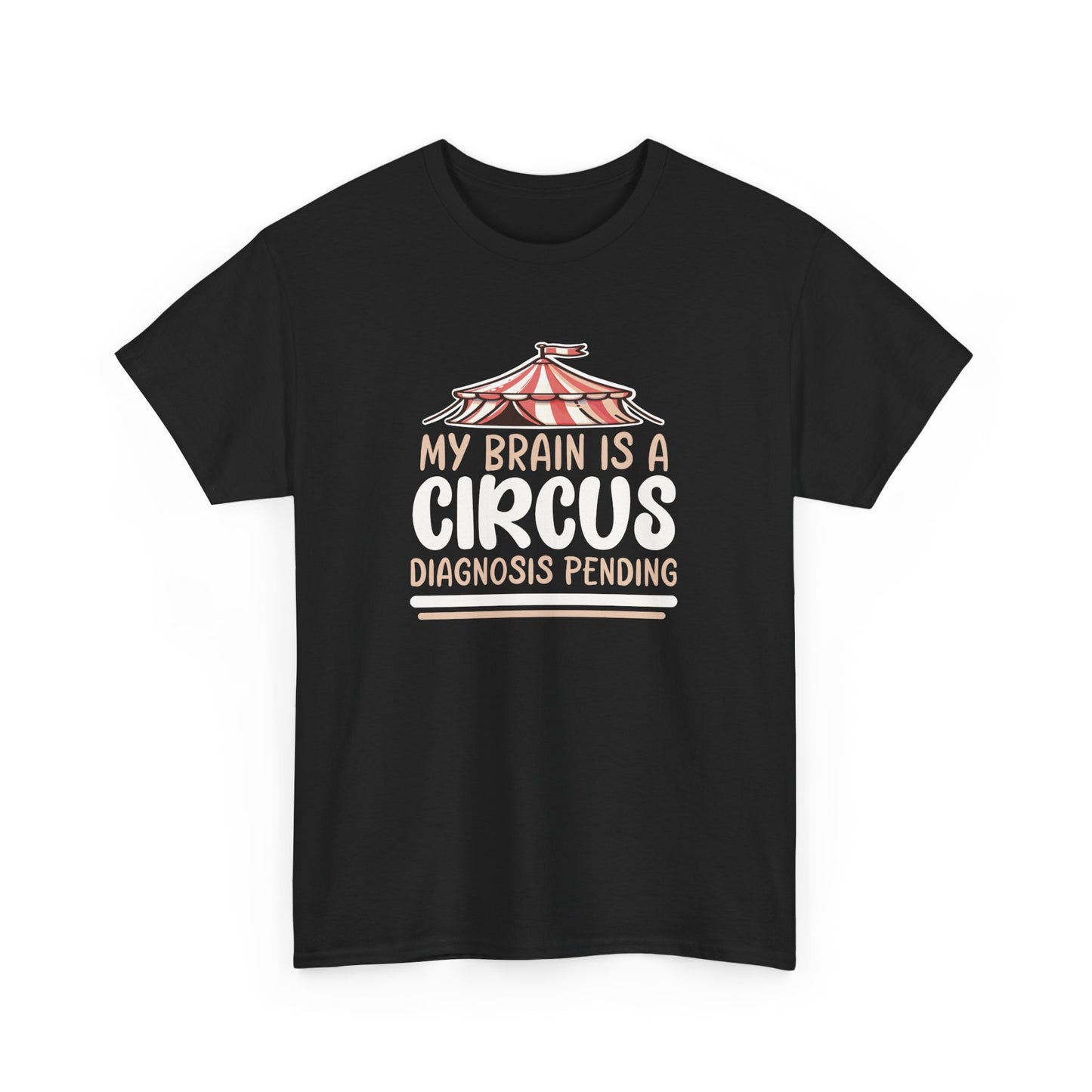 Pending Diagnosis 'My Brain Is A Circus, Diagnosis Pending' For Undiagnosed Neurodivergents