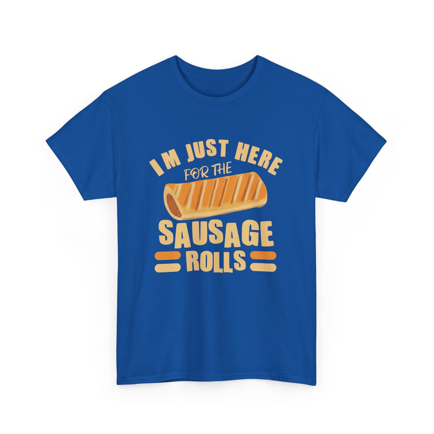 Funny Sausage Roll Lovers T-Shirt, With Quote 'I'm Just Here For The Sausage Rolls'