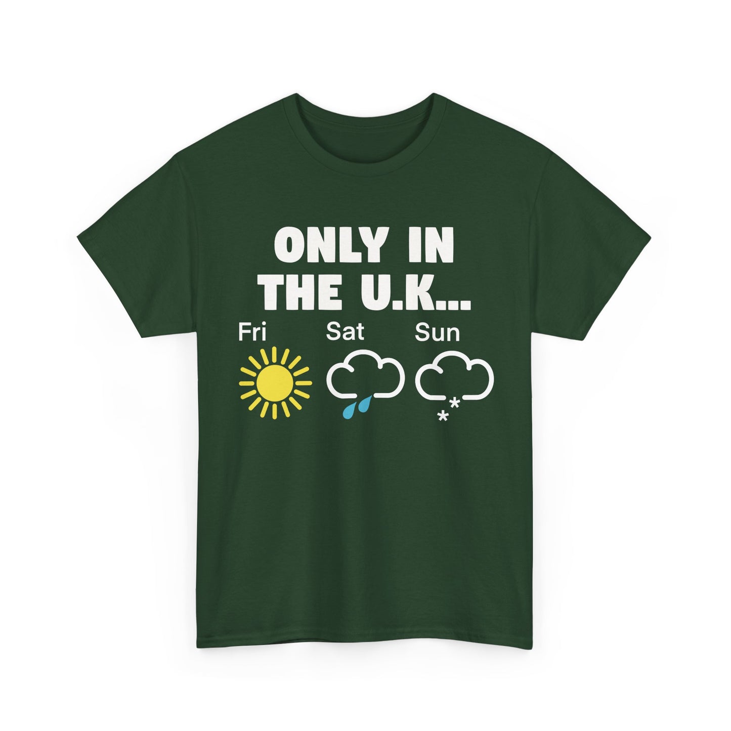 British Weather Humour Unisex T-Shirt - "Only in the U.K..."