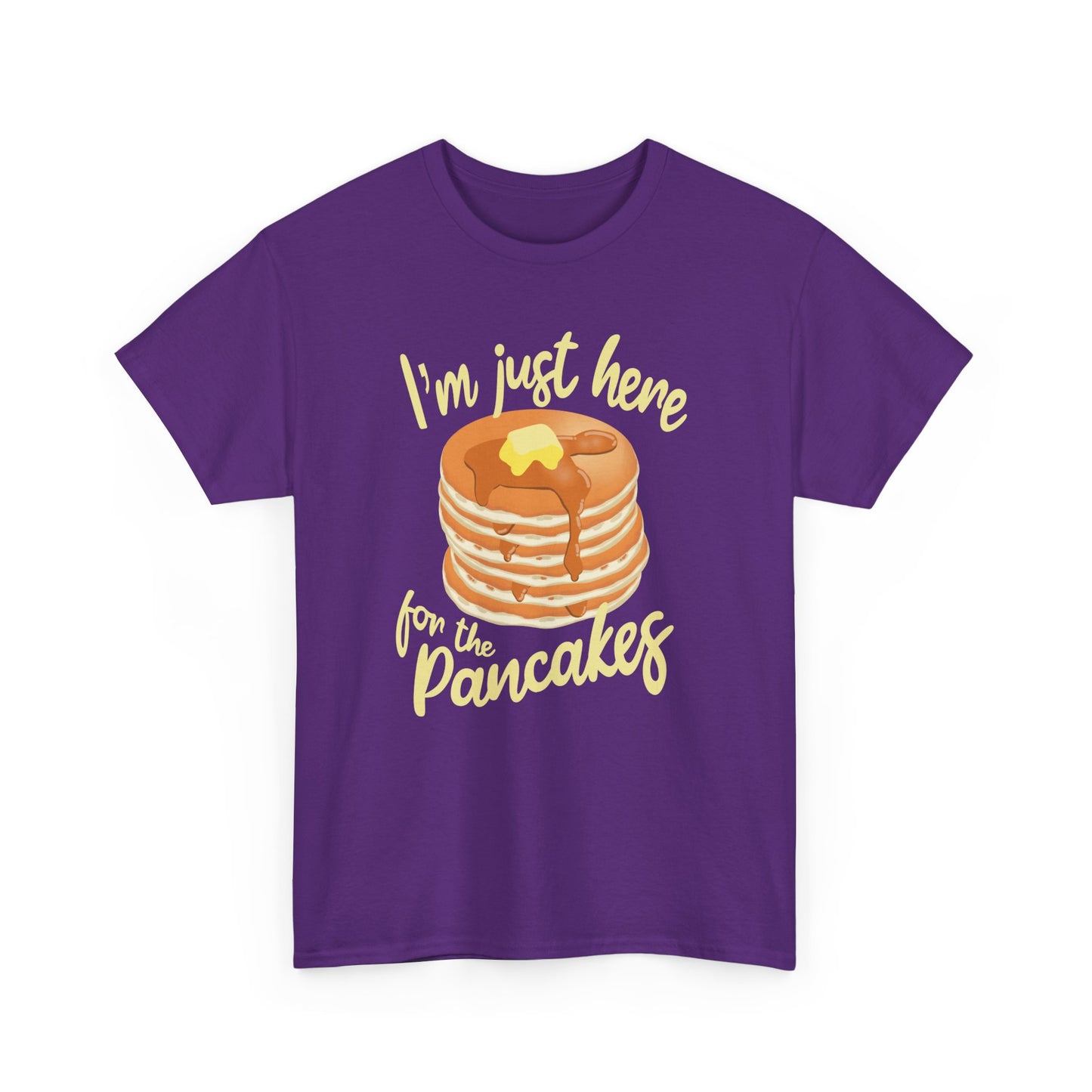 Pancake Lovers T-Shirt With Quote 'I'm Just Here for the Pancakes' For Pancake Day Or Breakfast