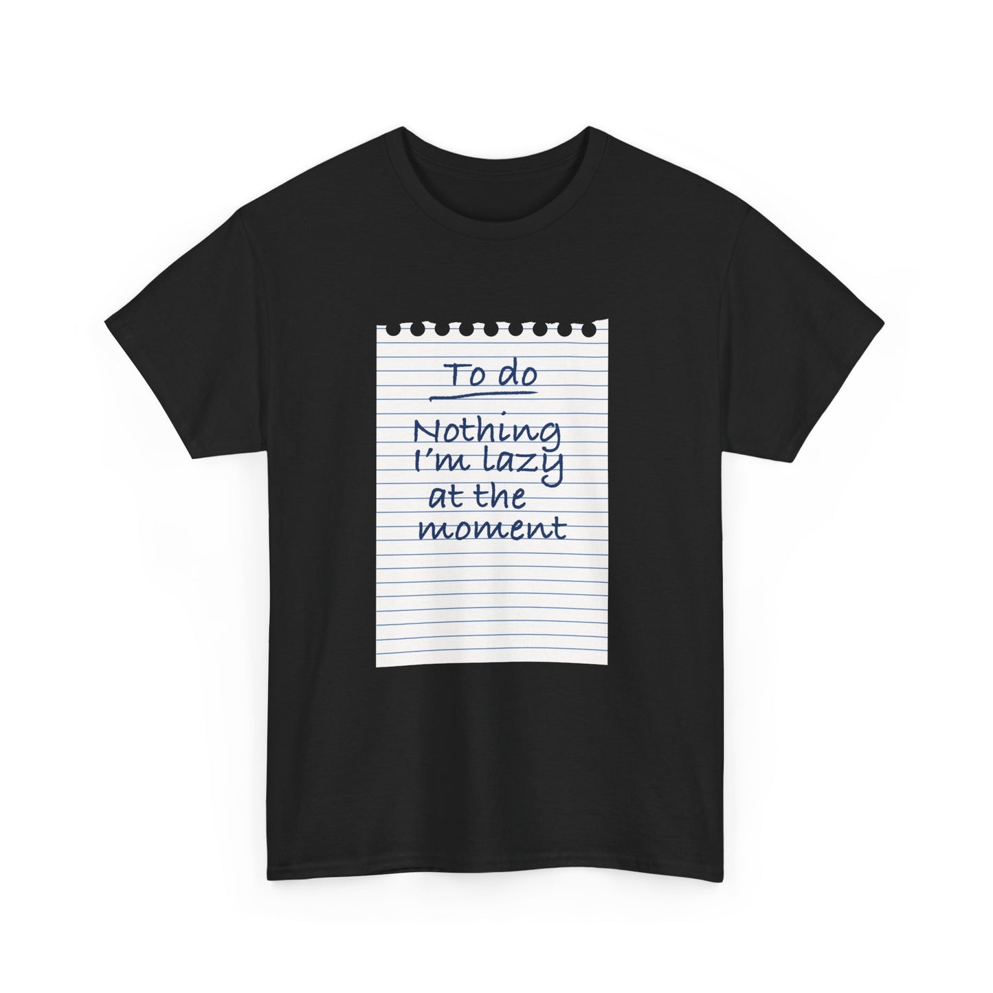 Funny Lazy Quote 'To Do Nothing I'm Lazy At The Moment' T-Shirt