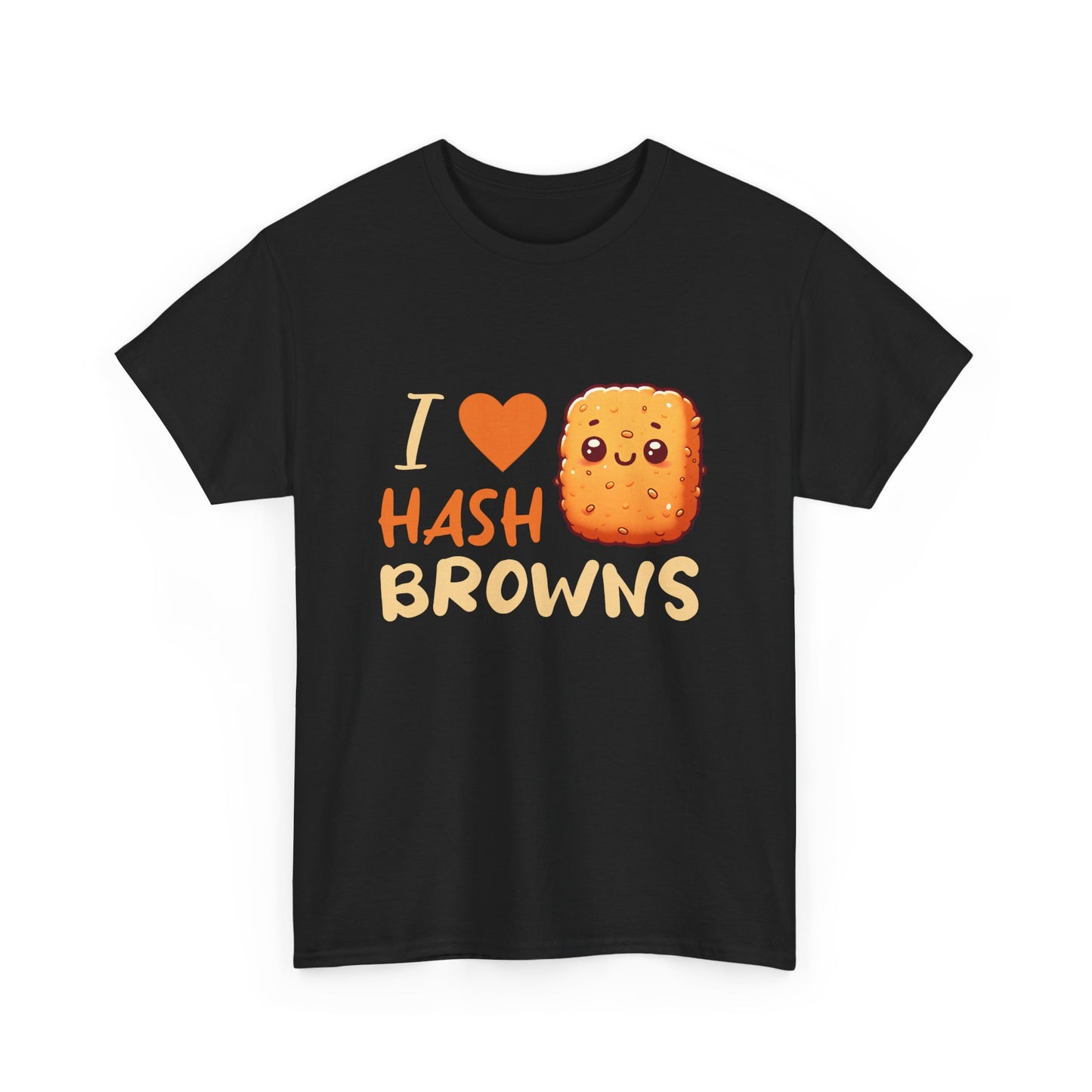 I Love Hash Browns Unisex Fun Breakfast T-Shirt