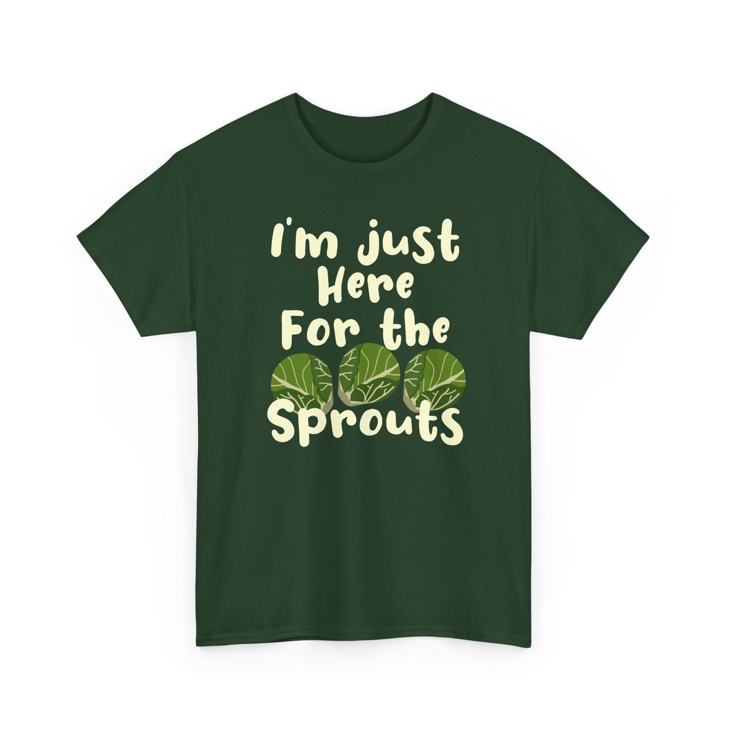 I'm Just Here For The Sprouts Unisex T-Shirt For Brussel Sprout Lovers