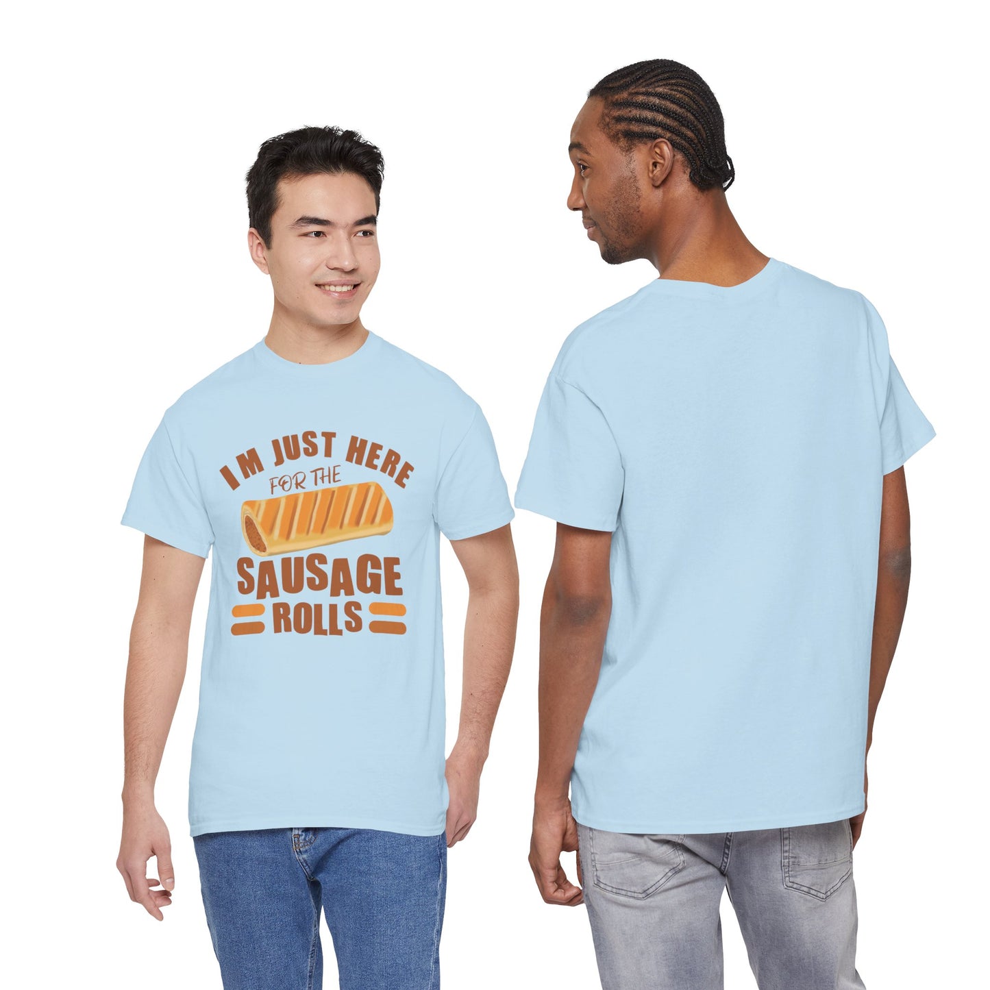 Funny Sausage Roll Lovers T-Shirt, With Quote 'I'm Just Here For The Sausage Rolls'