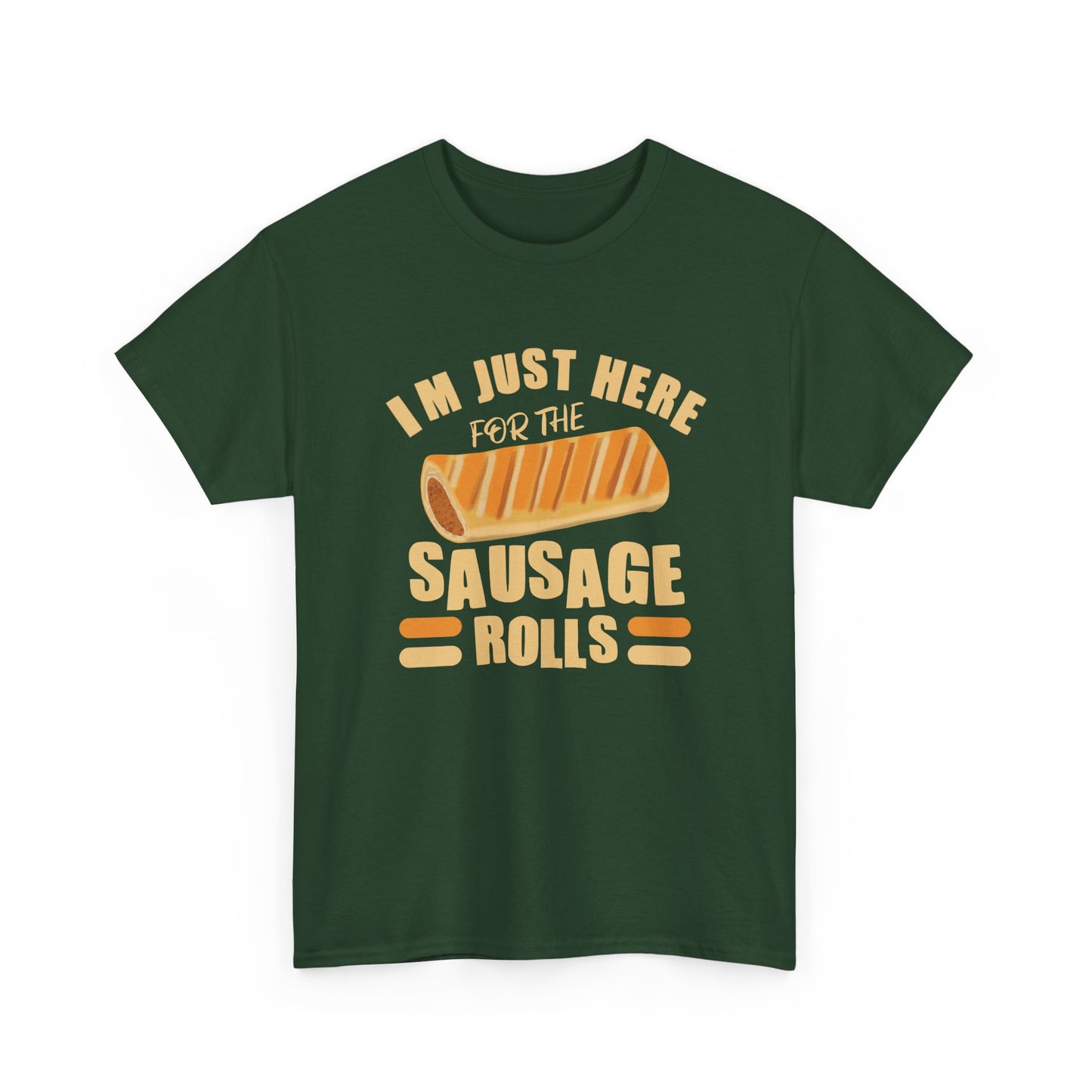 Funny Sausage Roll Lovers T-Shirt, With Quote 'I'm Just Here For The Sausage Rolls'