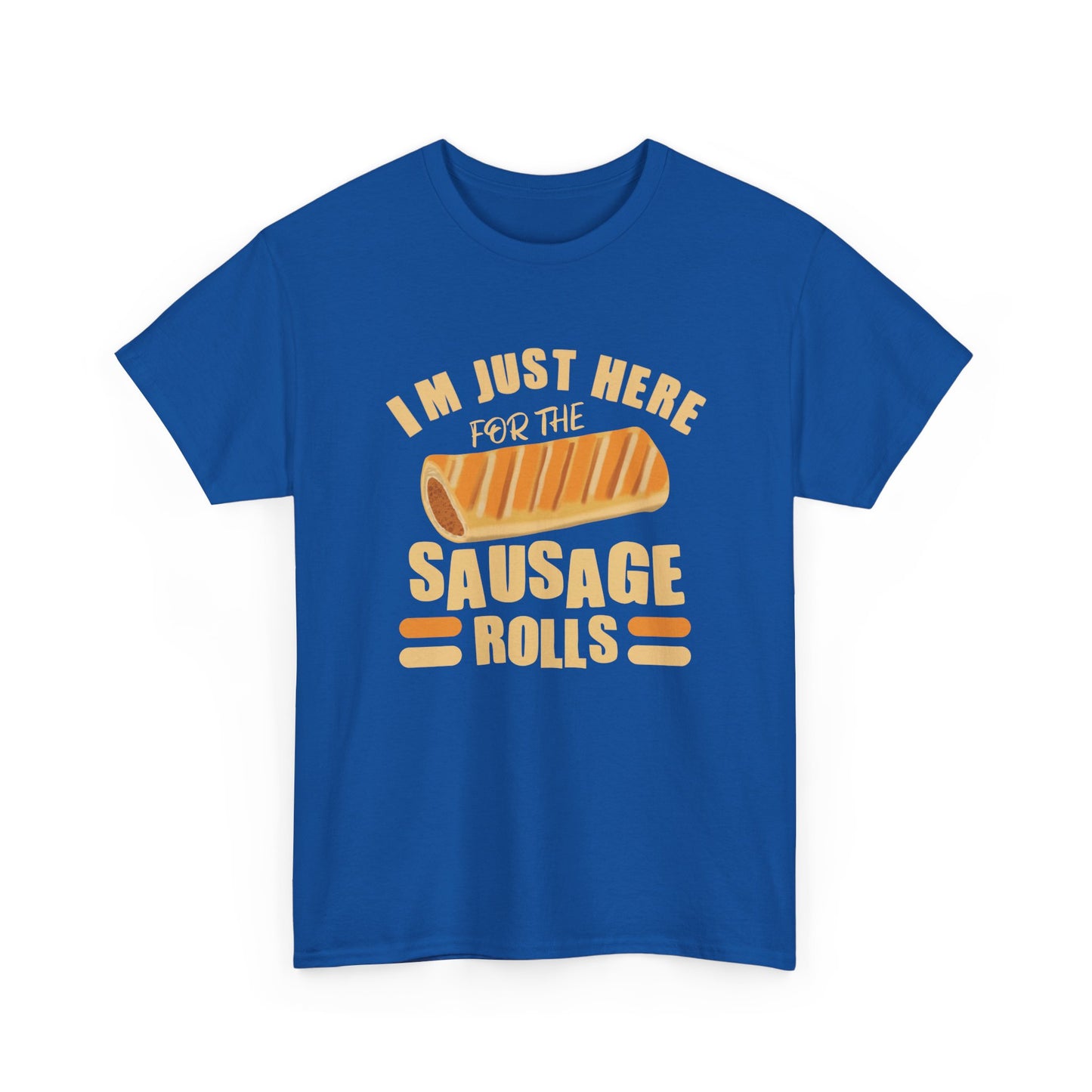 Funny Sausage Roll Lovers T-Shirt, With Quote 'I'm Just Here For The Sausage Rolls'