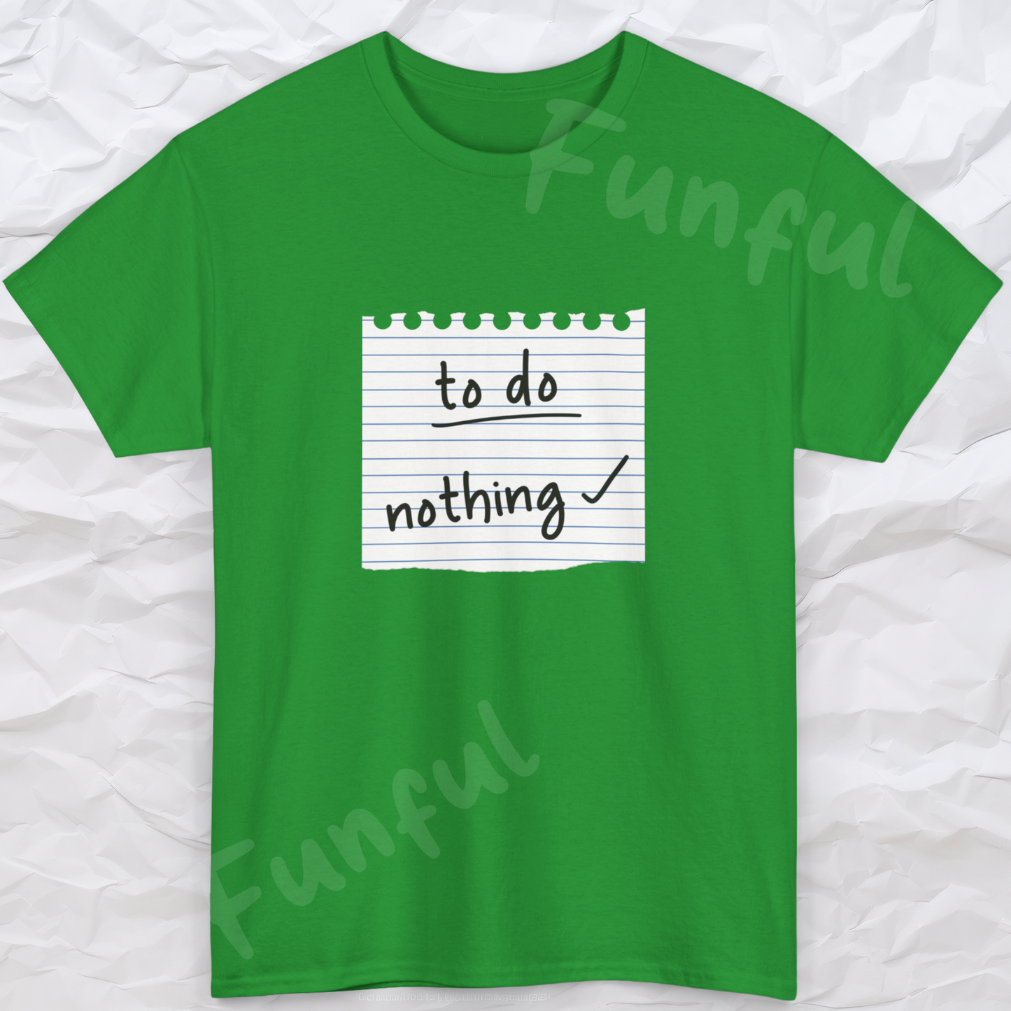 Funny To Do List "To Do Nothing" Unisex T-Shirt