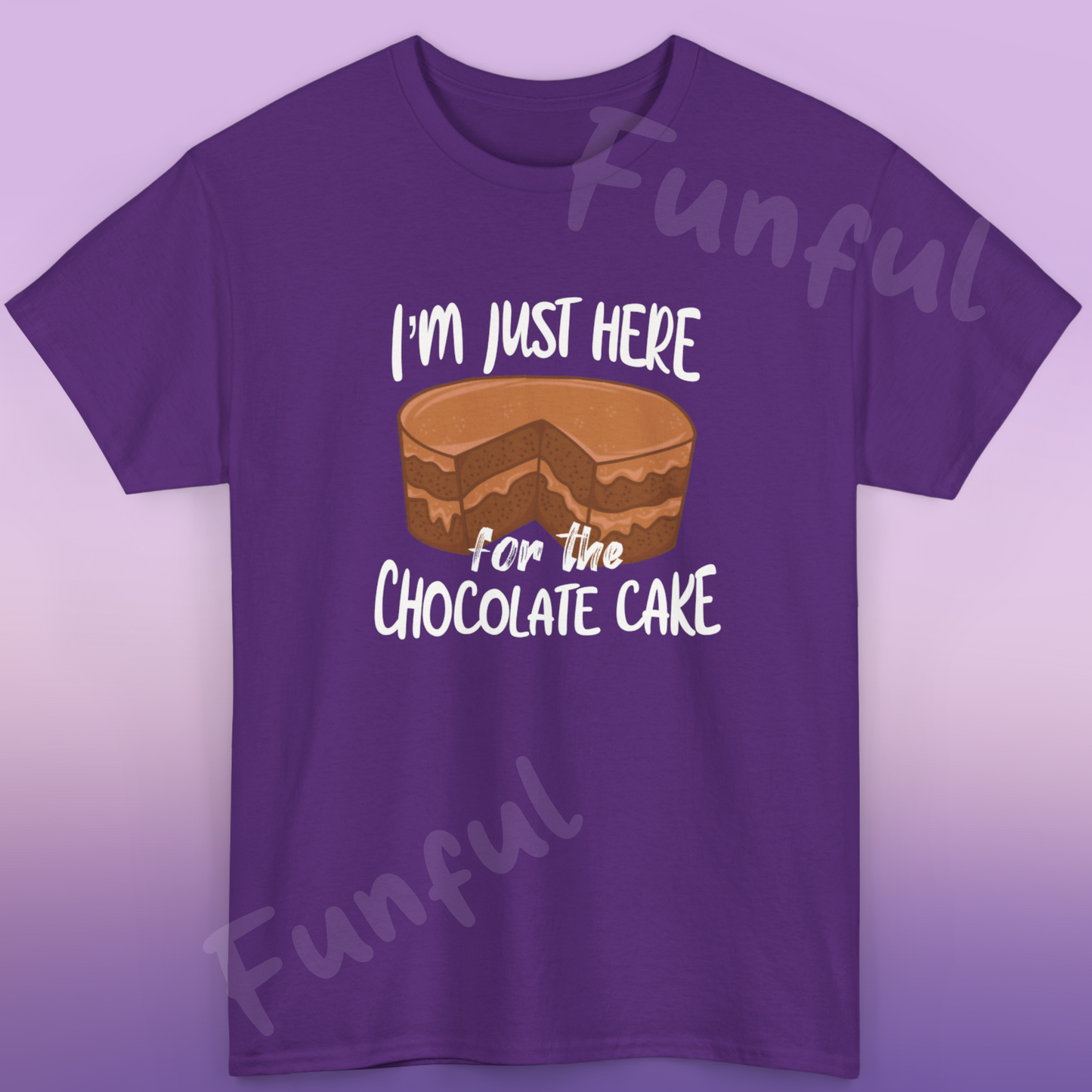 Funny Chocolate Cake T-Shirt, Quote About Chocolate For Cake Lovers