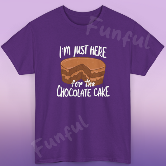 Funny Chocolate Cake T-Shirt, Quote About Chocolate For Cake Lovers