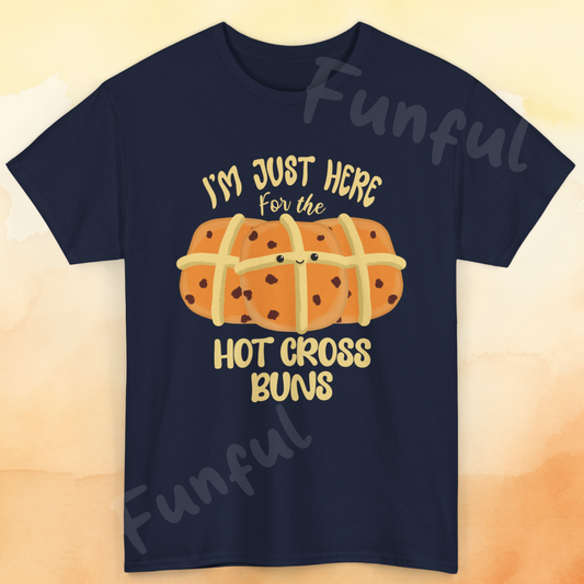 I'm Just Here for the Hot Cross Buns Unisex T-Shirt