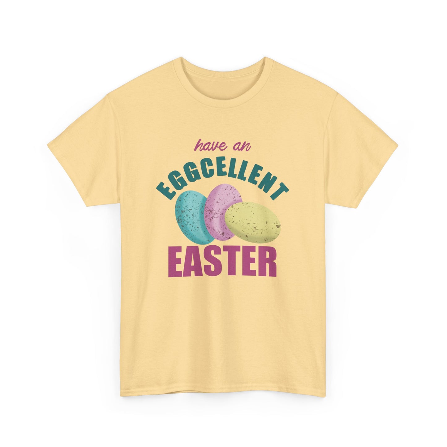 Have an Eggcellent Easter Unisex Easter T-Shirt