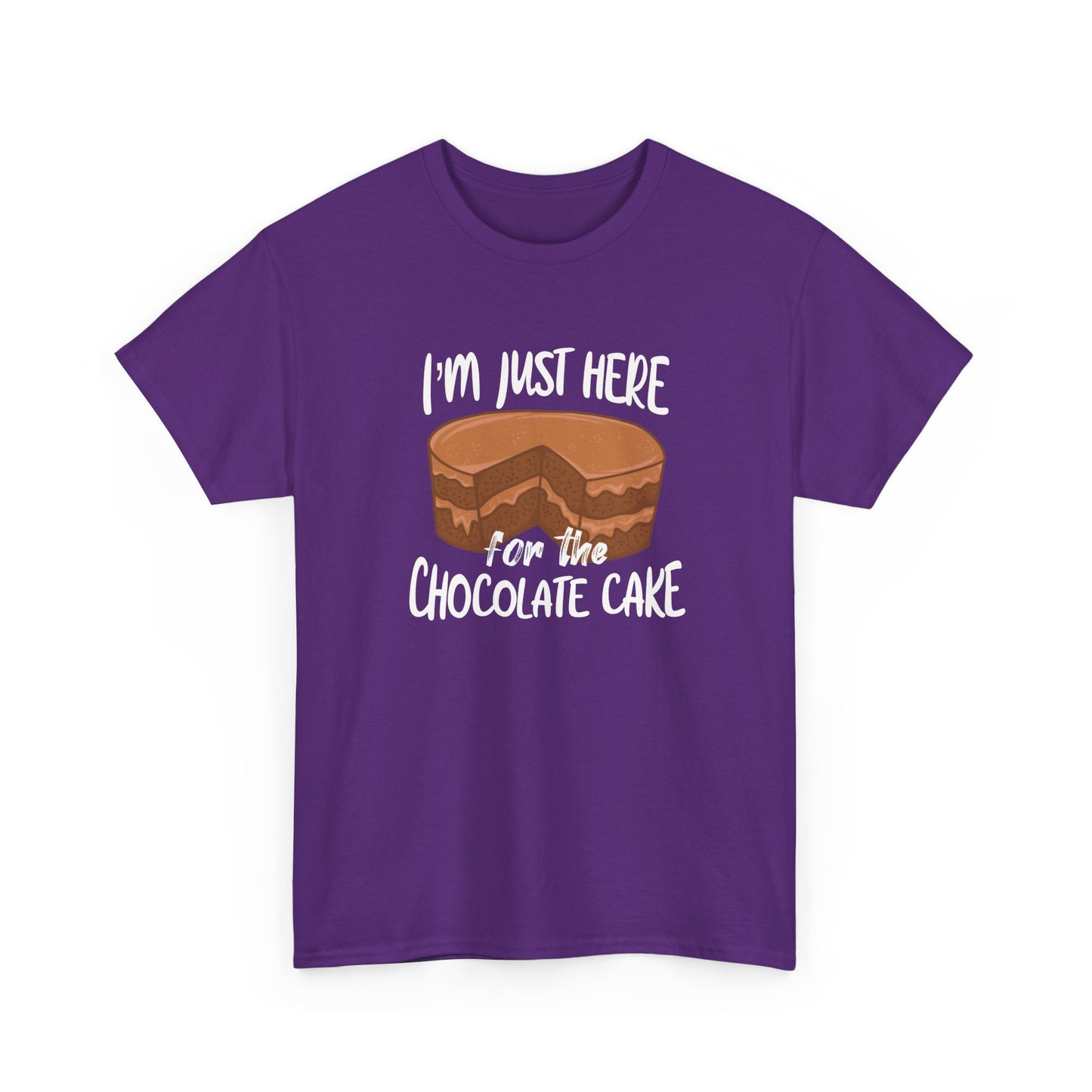 Funny Chocolate Cake T-Shirt, Quote About Chocolate For Cake Lovers