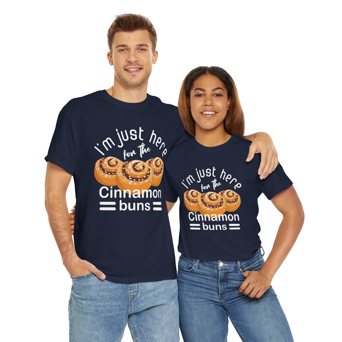 Cinnamon Bun Lovers Quote 'I'm Just Here for the Cinnamon Buns' T-Shirt