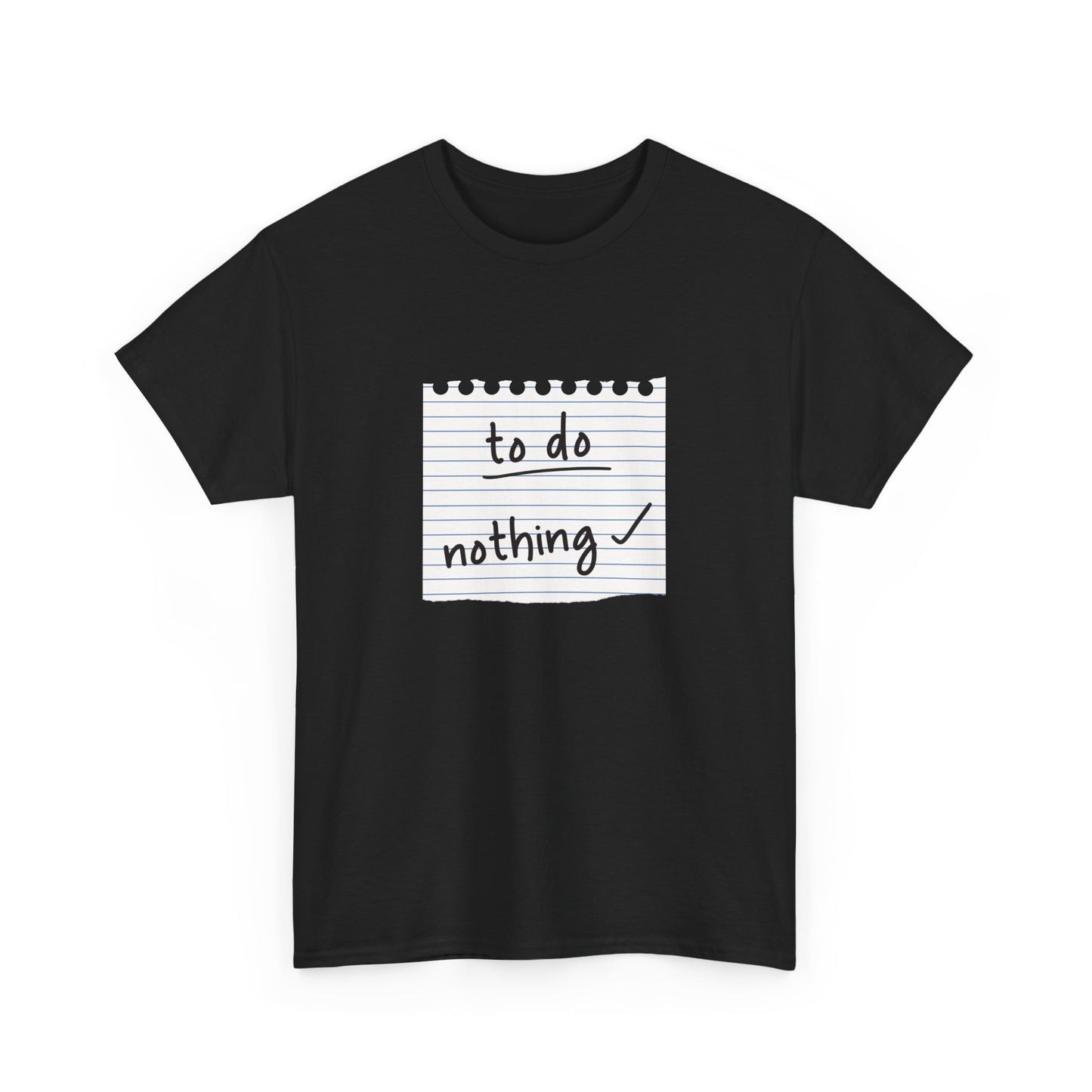 Funny To Do List "To Do Nothing" Unisex T-Shirt